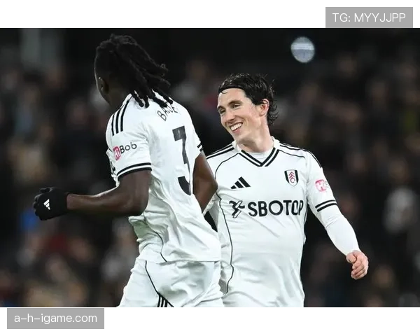 富勒姆强势崛起，英超竞争力显著提升引关注